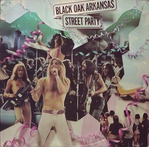 Black Oak Arkansas – Street Party -1974 southern rock (vinyl) not as good a copy