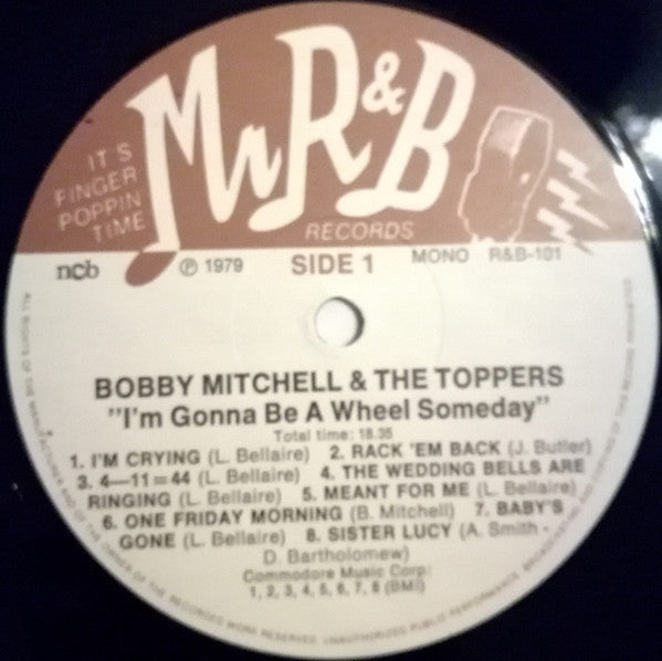 Bobby Mitchell & The Toppers – I'm Gonna Be A Wheel Someday - 1979-Rock, Funk / Soul, Blues, Pop Style: Rhythm & Blues, Piano Blues, Vocal, Ballad, Soul ( Sweden vinyl )