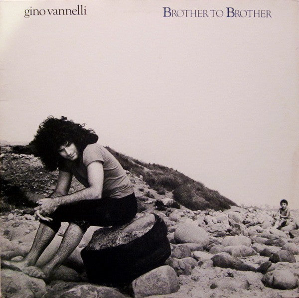 Gino Vannelli – Brother to Brother – 1978 – Jazz Rock / Pop (vinyl)
