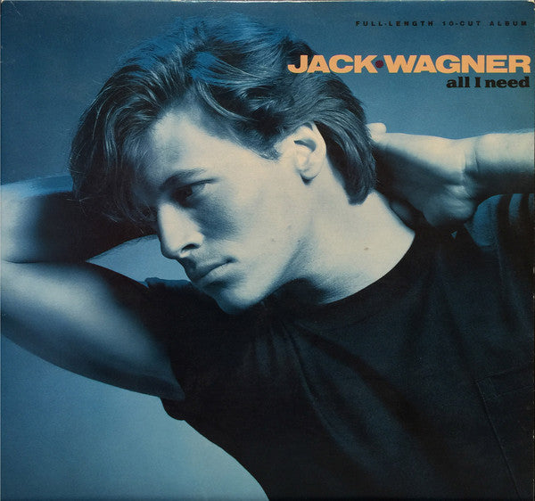 Jack Wagner – All I Need – 1984 – Pop / Soft Rock / Adult Contemporary (vinyl) Near Minyt