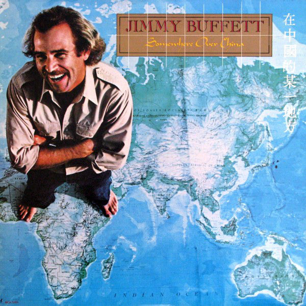 Jimmy Buffett – Somewhere Over China -1981- Country Rock, Soft Rock, Classic Rock (vinyl)