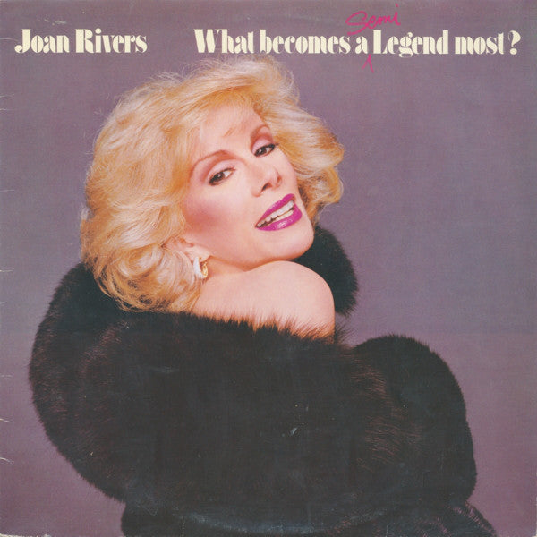 Joan Rivers – What Becomes A Semi-Legend Most? - 1983- Comedy (vinyl)