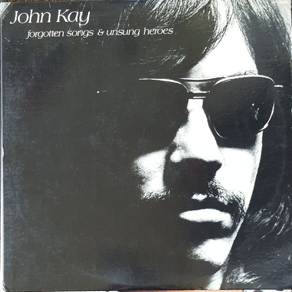 John Kay - Forgotten Songs & Unsung Heroes -1972- Classic Rock (vinyl)