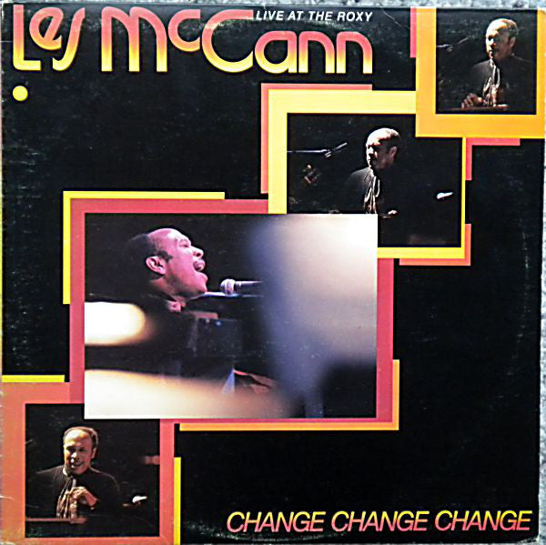 Les McCann – Change, Change, Change (Live At The Roxy) -1977- Jazz, Funk / Soul (vinyl)