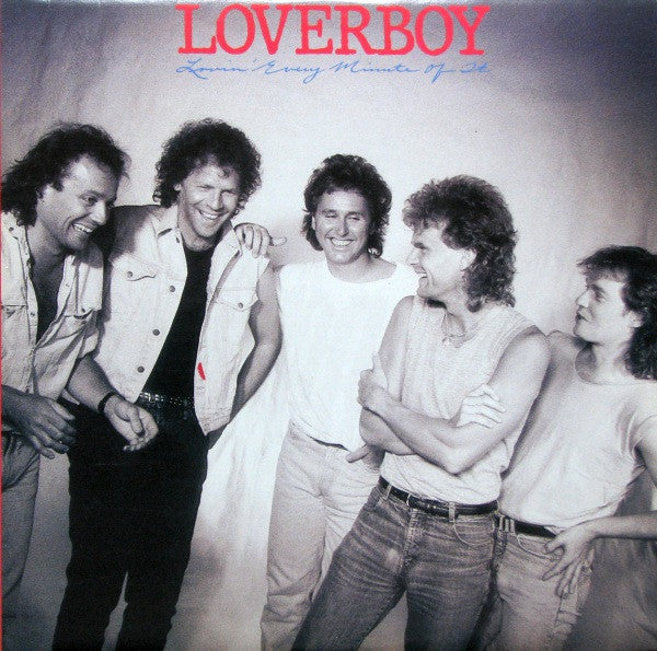 Loverboy – Lovin’ Every Minute of It – 1985 – Rock / Arena Rock / Pop Rock (Vinyl)