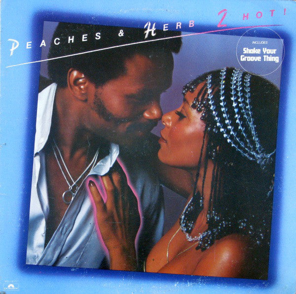 Peaches & Herb – 2 Hot !-1978- Funk / Soul (Vinyl) Near Mint