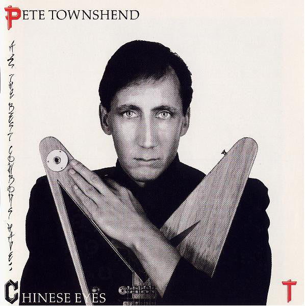 Pete Townshend – All The Best Cowboys Have Chinese Eyes - 1982-Rock & Roll, Classic Rock ( vinyl )