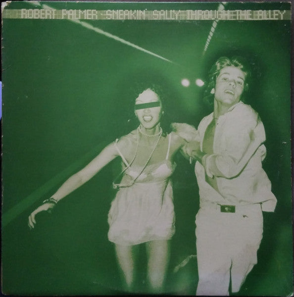 Robert Palmer – Sneakin' Sally Through The Alley - 1974-Rock, Funk / Soul Style: Rhythm & Blues, Pop Rock (Vinyl)