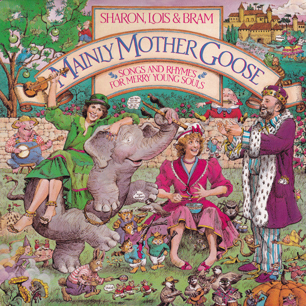 Sharon, Lois & Bram – Mainly Mother Goose - 1984- Nursery Rhymes, Vocal (vinyl)