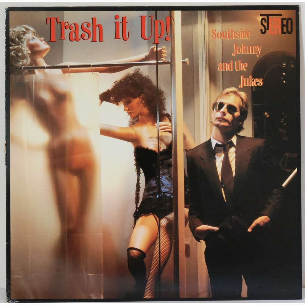 Southside Johnny & The Jukes – Trash It Up -1983- Pop Rock, Rhythm & Blues (vinyl)