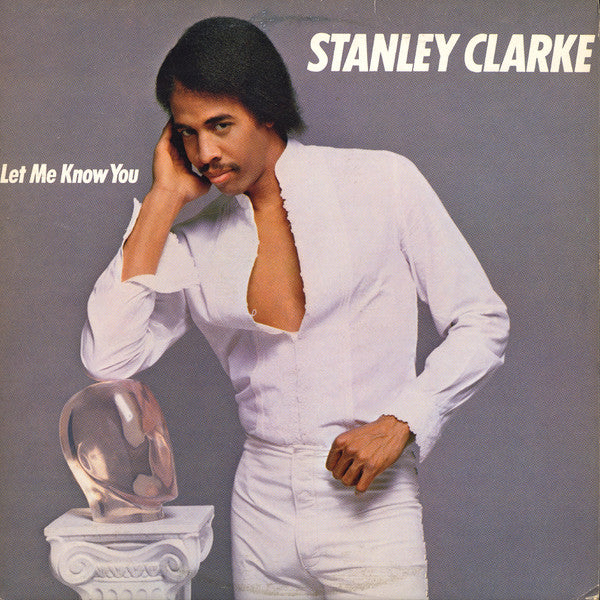 Stanley Clarke – Let Me Know You - 1982-Funk / Soul (vinyl)