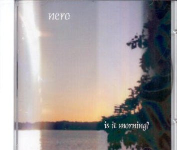 Nero - Is It Morning ? CD