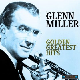 Glenn Orchestra Miller Golden Hits