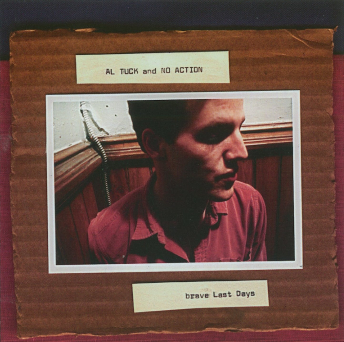 Al and No Action Tuck -Brave Last Days Cd