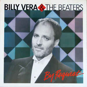 Billy Vera & The Beaters – By Request (The Best Of Billy Vera & The Beaters) - 1986 - Rock, Funk / Soul (vinyl)