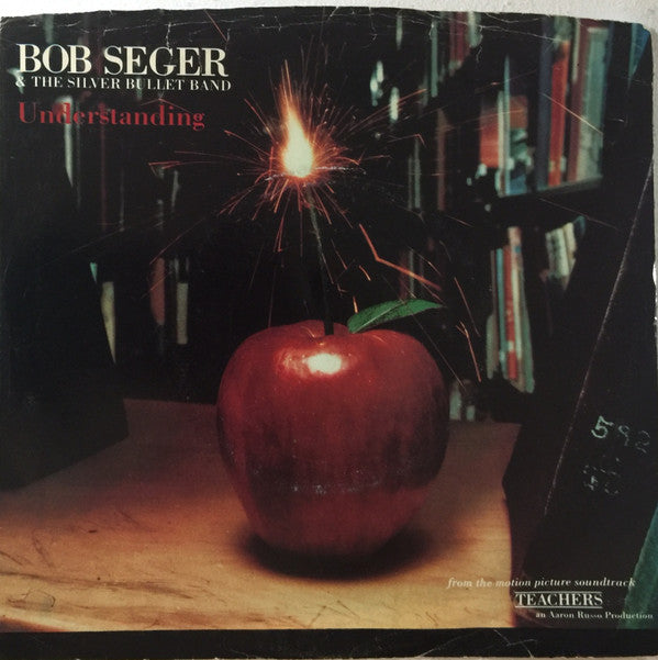Bob Seger And The Silver Bullet Band – Understanding -1985-soft rock - Vinyl, 7", Single, 45 RPM,
