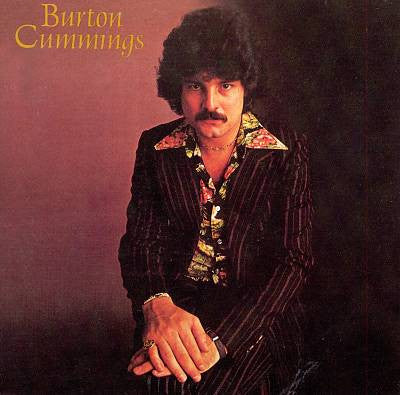 Burton Cummings – Burton Cummings -1976 Classi Rock (clearance vinyl) NO COVER
