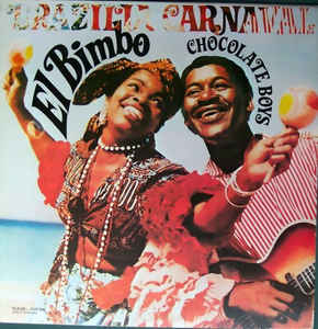 Chocolate Boys Featuring El Bimbo – Brazilia Carnaval -1975 - Latin, Funk / Soul (vinyl)