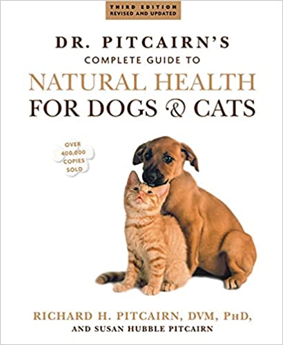 Dr. Pitcairn's Complete Guide to Natural Health for Dogs & Cats Paperback – Sept. 3 2005