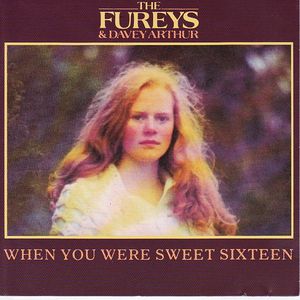 Fureys, The And Davey Arthur – When You Were Sweet Sixteen- 1982 Celtic (vinyl)
