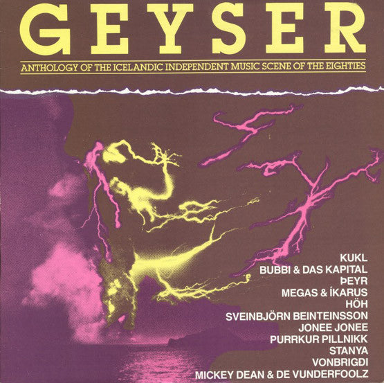 Geyser - Anthology Of The Icelandic Independent Music Scene Of The Eighties - 1987-New Wave, Punk, Experimental (vinyl)