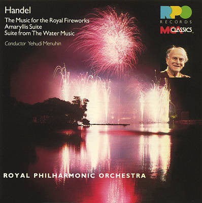 Handel,Yehudi Menuhin, Royal Philharmonic Orchestra – Music For The Royal Fireworks / Amaryllis Suite / Suite From The Water Music (vinyl)