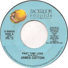 James Cotton – Part Time Love - 12 Funk / Soul Single - Backroom Records (vinyl)