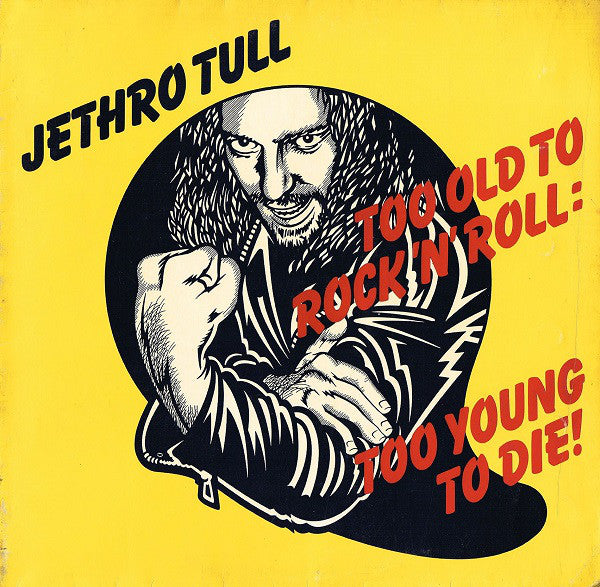 Jethro Tull – Too Old To Rock N' Roll: Too Young To Die! - 1976- Classic Rock, Prog Rock (West German Import Vinyl) Note Condition of Cover