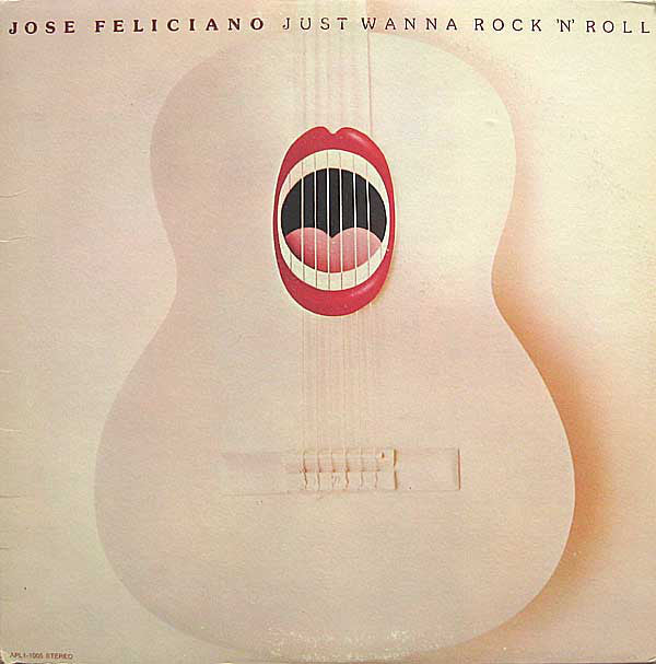 Jose Feliciano– Just Wanna Rock 'N' Roll -1975- Blues Rock, Funk (vinyl)