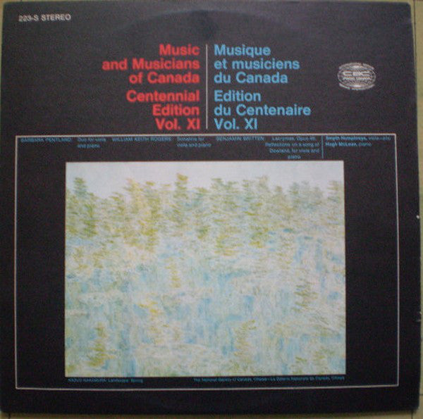 Music And Musicians Of Canada Centennial Edition Vol XI / Musique Et Musiciens Du Canada Edition Du Centenaire Vol. XI - Classical (vinyl)