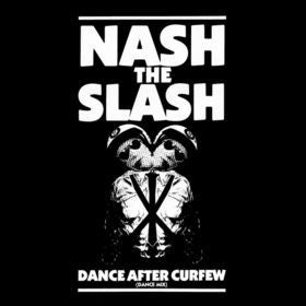 Nash The Slash – Dance After Curfew -1984- 12", 45 RPM (vinyl)