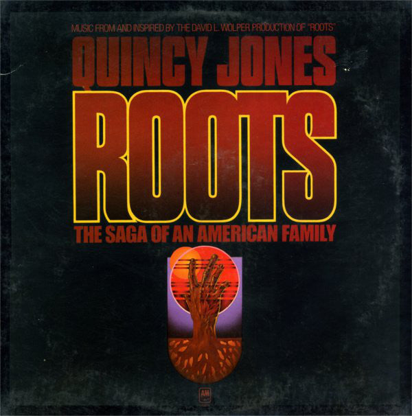 Quincy Jones – Roots (The Saga Of An American Family) - 1977- Gospel, Soul, Soundtrack (vinyl)