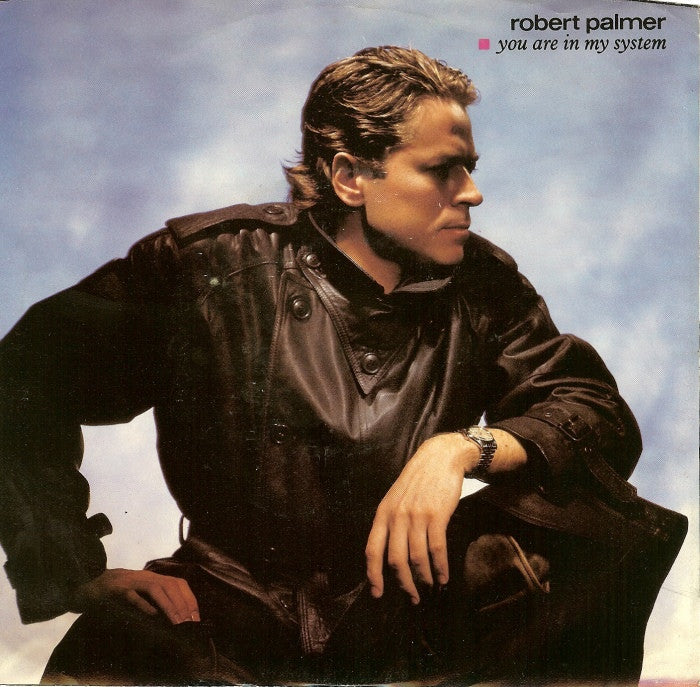 Robert Palmer – You Are In My System-1983 Electro, Synth-pop- Limited Edition, 45 RPM 12"