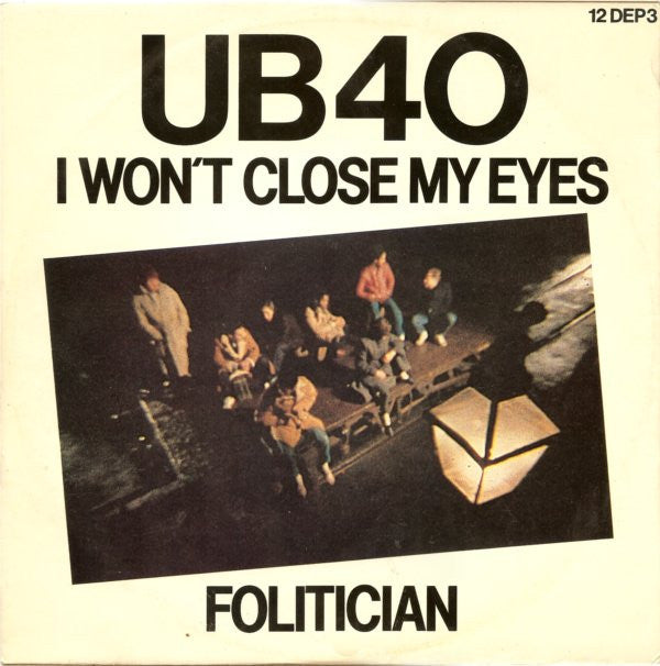 UB40 – I Won't Close My Eyes / Folitician -1982- UK 12", 45 RPM, Single