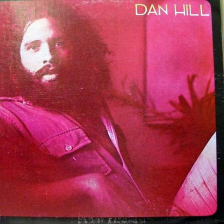 Dan Hill – Dan Hill 1975 - (clearance vinyl) *Overstocked