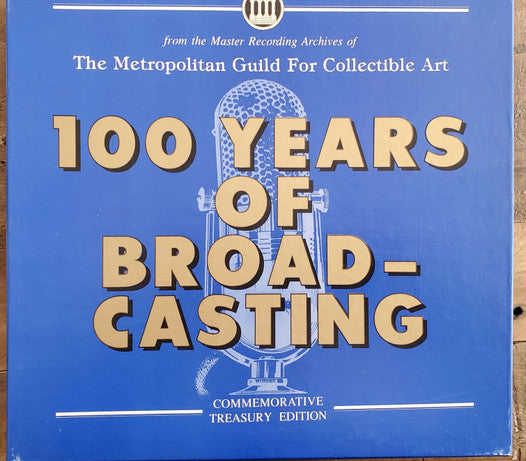 100 Years Of Broadcasting- The Metropolitan Guild For Collectible Ar 5 LP Set