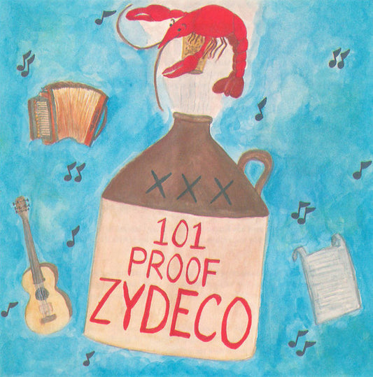 101 Proof Zydeco -1989 - Cajun, Zydeco - Chenier,Terrance Simien, Boozoo Chavis +