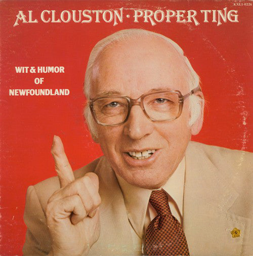Al Clouston ‎– Proper Ting - 1977-Non-Music, Comedy, Dialogue - Newfoundland (vinyl)