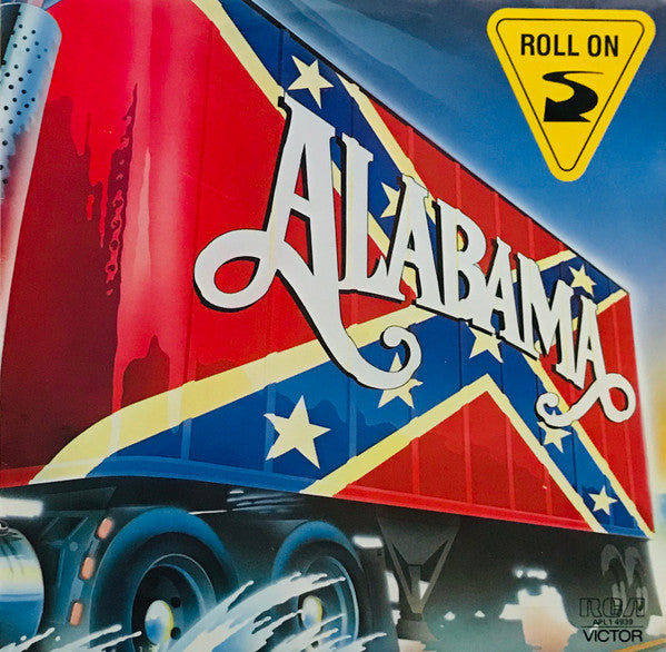 Alabama – Roll On – 1984 – Folk Rock / Country Rock / Country (vinyl lp)