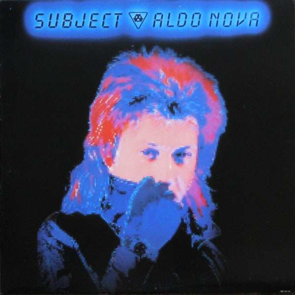 Aldo Nova – Subject...Aldo Nova – 1983 – Hard Rock / Synth Rock (vinyl)