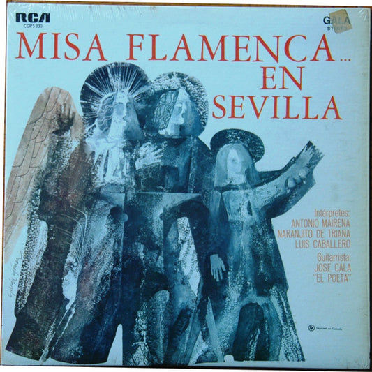 Antonio Mairena, Naranjito De Triana, Luis Caballero (3), Jose Cala "El Poeta"* – Misa Flamenca En Sevilla - 1972-Latin, Classical, Folk, World, & Country Style:Flamenco (inyl)