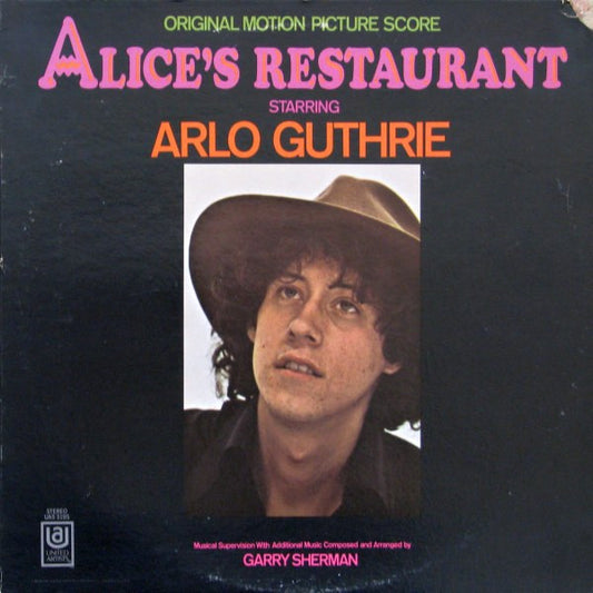 Arlo Guthrie, Garry Sherman – Alice's Restaurant (Original Motion Picture Score) 1969-	Rock, Stage & Screen ,Folk Rock, Score (vinyl) Clipped