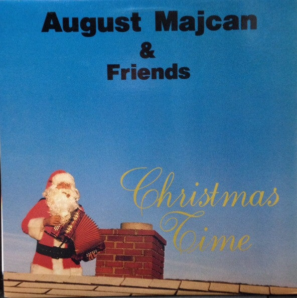 August Majcan & Friends – Christmas Time - 1986-Folk, Country,Christmas,Maritimes,Newfoundland (vinyl)