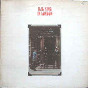 B.B. King ‎– In London - 1971 -  Rhythm & Blues, Soul, Electric Blues (vinyl)