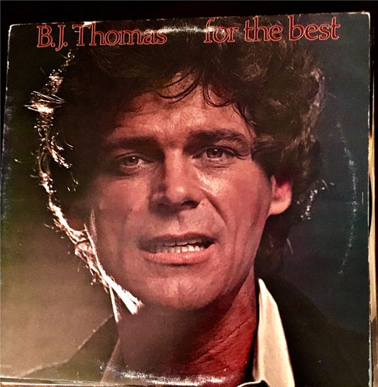 B.J. Thomas ‎– For The Best - 1980- Pop, Folk, World (vinyl)