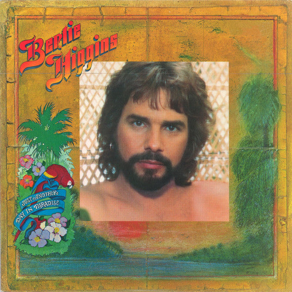Bertie Higgins – Just Another Day In Paradise -1982-	Soft Rock, Ballad (Vinyl)