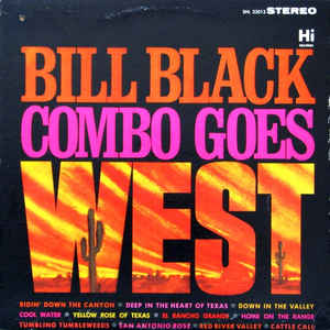 Bill Black Combo ‎– Bill Black Combo Goes West -1964  Jazz, Folk (vinyl)