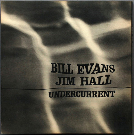 Bill Evans - Jim Hall – Undercurrent - 1962- Jazz(Vinyl) Extremely Rare