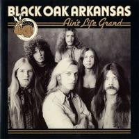 Black Oak Arkansas – Ain't Life Grand - 1974-Rock & Roll, Southern Rock (Vinyl)