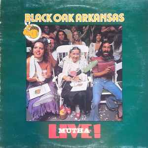 Black Oak Arkansas – Live! Mutha - 1976-Rock & Roll, Southern Rock (vinyl)